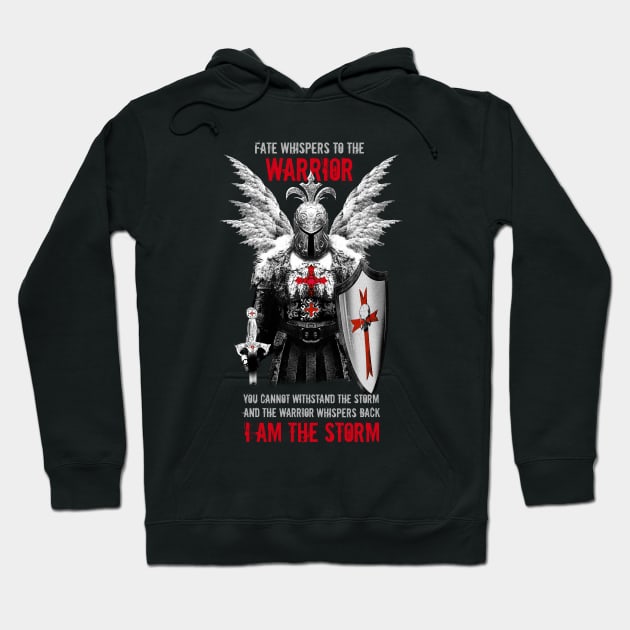 I Am The Storm Warrior Knight Hoodie TeePublic